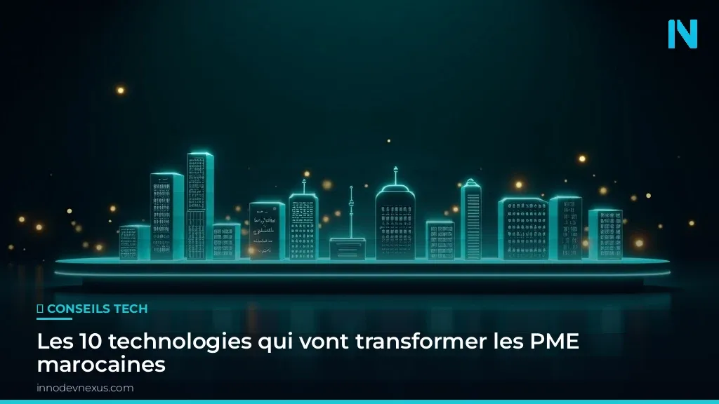 Les 10 technologies qui vont transformer les PME marocaines